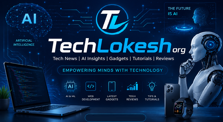 TechLokesh org – Your Trusted Source for Tech News, Reviews & Digital Trends