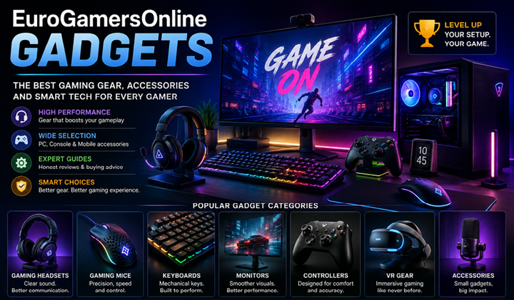 EuroGamersOnline Gadgets: Best Gaming Gear & Tech Guide